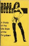 Drag Queen, a Study of the Life Style of the Drag Queen, cover.